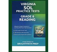 Virginia Grade 8 Reading SOL Practice Tests: 4 Full-Length Practice Tests · 190 Questions · Aligned to Virginia Standards of Learning (Virginia SOL Practice Tests)