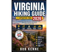 Virginia Hiking Guide 2026: Explore Blue Ridge Mountains, Shenandoah National Park, Scenic Trails, Waterfalls, and Outdoor Adventures Across Virginia USA (Ultimate Hiking & Adventure Series)
