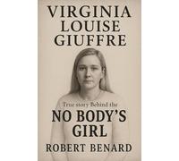 Virginia Louise Giuffre: True story behind the NO BODY GIRL