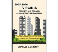 VIRGINIA PROPERTY AND CASUALTY INSURANCE LICENSE EXAM PREP: COMPREHENSIVE STUDY GUIDES WITH PRACTICE QUESTIONS AND EXPERT STRATEGIES