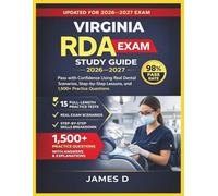 VIRGINIA RDA EXAM STUDY GUIDE 2026/2027: PASS THE CONFIDENCE USING THE REAL DENTAL SCENARIOS STEP-BY-STEP LESSONS, & 1,500 PRACTICE QUESTIONS