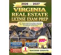 VIRGINIA REAL ESTATE LICENSE EXAM PREP: 500+ Practice Questions to Pass on Your First Try - Virginia State Law Simplified, Math Made Easy, Full-Length ... Proven Test Strategies and Key Terms