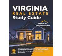 Virginia Real Estate Study Guide: Unofficial All-in-one Virginia Real Estate Exam Prep for the Virginia Real Estate Test. with Virginia Real Estate 500 Practice Questions, Answers and Explanations.