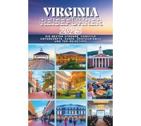 Virginia Reiseführer 2025: Das komplette Handbuch zu Top-Stränden, Museen, Essen, Budget-Tipps, Roadtrips und Familienabenteuern