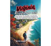 Virginia-Reiseführer 2025: Entdecken Sie Strände, Geschichte, Parks, Essen und Sehenswürdigkeiten, die Sie unbedingt sehen müssen