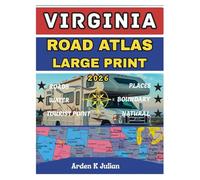 Virginia Road Atlas 2026 Large Print: Detailed County & City Maps with Updated Highway Networks, Interstate Routes, Tourist Attractions & Points of ... for Road Trips, Navigation & Travel Planning