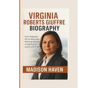 Virginia Roberts Giuffre Biography: From Nobody’s Girl to Advocate-Refusing Silence in Fighting for Justice and Truth