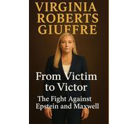 VIRGINIA ROBERTS GIUFFRE BIOGRAPHY: From Victim to Victor,The Fight Against Epstein and Maxwell (Icons Uncovered)