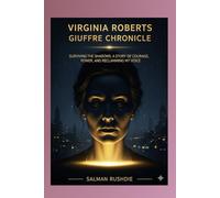 Virginia Roberts Giuffre Chronicle: Surviving the Shadows: A Story of Courage, Power, and Reclaiming My Voice