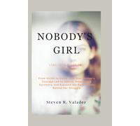 Virginia Roberts Giuffre: Nobody's Girl: From Victim to Voice: How One Woman’s Courage Led to Justice, Empowered Survivors, and Exposed the Dark Forces Behind Her Struggle