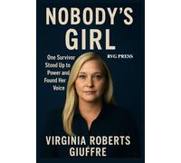 Virginia Roberts Giuffre: One Survivor Stood Up to Power and Found Her Voice