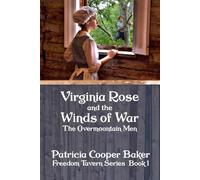 Virginia Rose and the Winds of War: The Overmountain Men (Tales from Freedom Tavern)