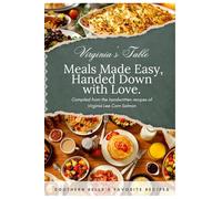 Virginia’s Table Meals Made Easy - Handed Down with Love