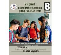 Virginia : Standards of Learning (SOL) , 8TH Grade MATH Practice Tests ,Volume 2: Practice Questions and Explanations | Full Length Online Practice ... of Learning ( VIRGINIA SOL) by Math-Knots)