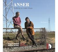 Virginia Sutera & Alberto Braida : Walking on water drops. Anser.
