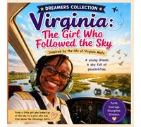 Virginia: The Girl Who Followed the Sky (Voices From African Skies: Dreamers Collection)