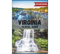 VIRGINIA TRAVEL GUIDE 2025/2026