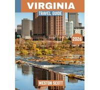 VIRGINIA TRAVEL GUIDE 2026 (Full-color travel guide): Exploring History, Nature, and Adventure in the Heart of the Old Dominion