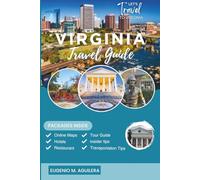 VIRGINIA Travel Guide: Explore Virginia’s beauty with insider tips on attractions, culture, food, and hidden gems-your ultimate guide to an unforgettable journey.