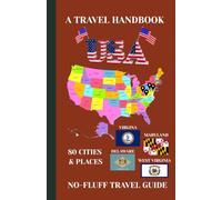 Virginia, West Virginia, Maryland, & Delaware Travel Handbook (USA Travel Handbook 6): A No-Fluff Guide to 80 Cities & Places 5.06" x 7.81", 105 Pages (USA Travel Book)