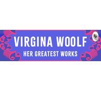 Virginia Woolf: Her Greatest Works