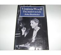 Virginia Woolf: The Major Novels by John Batchelor (22-Feb-1991) Paperback
