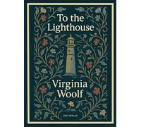 Virginia woolf to the lighthouse english: To the Lighthouse (English Edition)