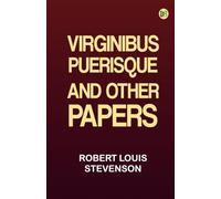 Virginibus Puerisque, and Other Papers