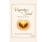 Virginity of the Soul: Poetries & verses