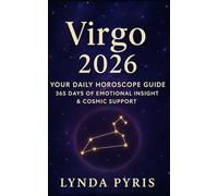 Virgo 2026: Your Daily Horoscope Guide 365 Days of Emotional Insight & Cosmic Support