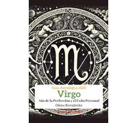 Virgo: Año de la Perfección y el Éxito Personal: 6 (Guía Astrológica 2025)