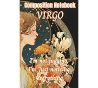 Virgo Composition Notebook: Astrology Inspired Journal | 120 Wide Ruled Pages | Celestial Notebook for Writing, Notes & School