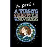 Virgo Guided Daily Journal With 110+ Custom Prompts Crafted Just for Your Astrology Zodiac Sign: A Great Birthday Gift for Women, Men & Teens to ... Thoughts & Gratitude in a Personal Notebook.