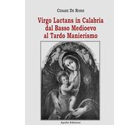 Virgo Lactans in Calabria dal Basso Medioevo al Tardo Manierismo (Il tempo)