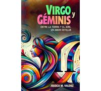 Virgo y Géminis - Compatibilidad Entre la Tierra y el Aire, un Amor Estelar: Una Exploración Profunda y Reveladora que Desentraña los Misterios del Amor y la Conexión Entre Virgo y Géminis.