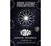 Virgo: Your Zodiac Journey in 2025 (Destiny Decoded: 2025 Zodiac Predictions)