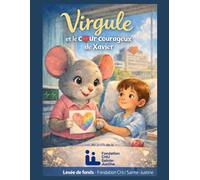 Virgule et le coeur courageux de Xavier
