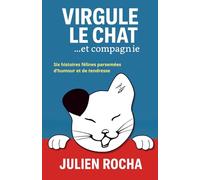 Virgule Le Chat... Et compagnie: Nouveauté. Un livre fluide, cocasse et réjouissant. À la fois tendre et impertinent.