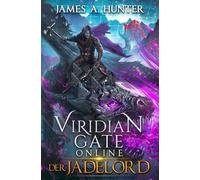 Viridian Gate Online: Der Jadelord: 3