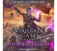 Viridian Gate Online: Imperial Legion: 4 (Viridian Gate Archives, 4)