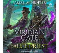 Viridian Gate Online: The Lich Priest: 5 (Viridian Gate Archives, 5)