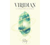 Viridian : Il Canto della Genesi (Viridian Universe)