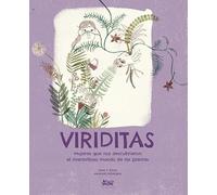 Viriditas (2ª Ed.): Mujeres que nos descubrieron el maravilloso mundo de las pla: 6 (DEGURIA)