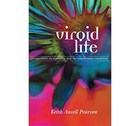 Viroid Life: Perspectives on Nietzsche and the Transhuman Condition (Routledge Studies in Development)