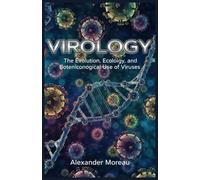 Virology: The Evolution, Ecology, and Biotechnological Use of Viruses: 3 (Microbiology and Ecosystem Dynamics)