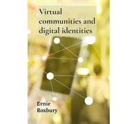 Virtual communities and digital identities: Exploring the creation and maintenance of online personas and social interactions