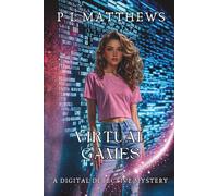Virtual Games: A Digital Detective Mystery (The Digital Detective Mystery Series)