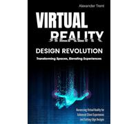 Virtual Reality Design Revolution: Transforming Spaces, Elevating Experiences: Harnessing Virtual Reality for Enhanced Client Experiences and Cutting-Edge Designs