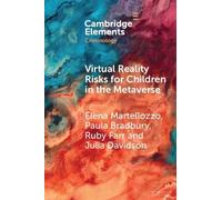 Virtual Reality Risks for Children in the Metaverse: An Examination through Criminological Perspectives (Elements in Criminology)