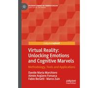 Virtual Reality: Unlocking Emotions and Cognitive Marvels: Methodology, Tools and Applications (Palgrave Studies in Cyberpsychology)
